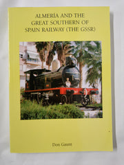 Almeria and the Great Southern of Spain Railway (the GSSR) *Signed*