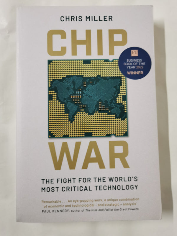 Chip War: The Fight for the World's Most Critical Technology
