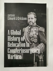 A Global History of Relocation in Counterinsurgency Warfare