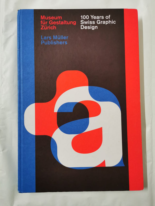 100 Years of Swiss Graphic Design
