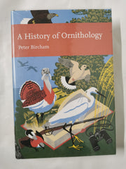 A History of Ornithology: Book 104 (Collins New Naturalist Library)