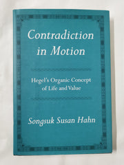Contradiction in Motion: Hegel's Organic Concept of Life and Value
