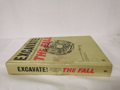 Excavate!: The Wonderful and Frightening World of The Fall