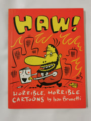 Haw!: Horrible, Horrible Cartoons