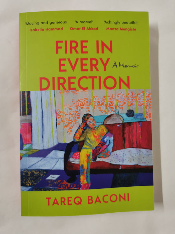 Fire in Every Direction: A Memoir *Uncorrected Proof*