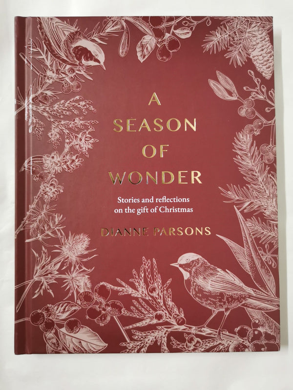 A Season of Wonder: Poems, Reflections and Stories for Cherishing Christmas