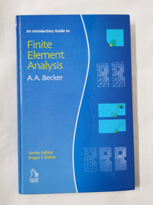 An Introductory Guide to Finite Element Analysis (Introductory Guide Series