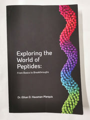 Exploring the World of Peptides:: From Basics to Breakthroughs