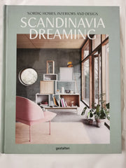 Scandinavia Dreaming: Nordic Homes, Interiors and Design: 2
