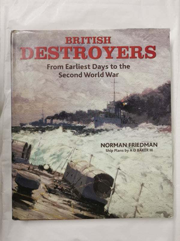 British Destroyers 1870-1935: From Earliest Days to the Second World War