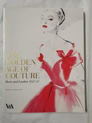 The Golden Age of Couture: Paris and London 1947-1957
