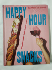 Happy Hour Snacks: Silly-good food for those times in-between
