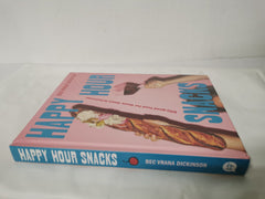 Happy Hour Snacks: Silly-good food for those times in-between