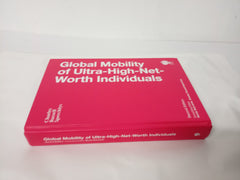Global Mobility of Ultra-High-Net-Worth Individuals, Second edition