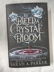 To Bleed a Crystal Bloom