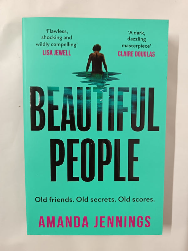 Beautiful People: The gripping and addictive psychological crime thriller from
