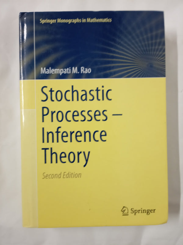 Stochastic Processes - Inference Theory (Springer Monographs in Mathematics)