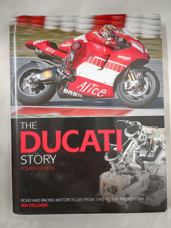The Ducati Story: Road and Racing Motorcycles from 1945 to the Present Day