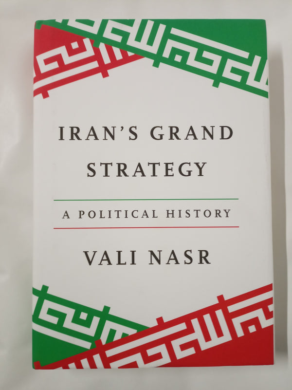 Iran's Grand Strategy: A Political History