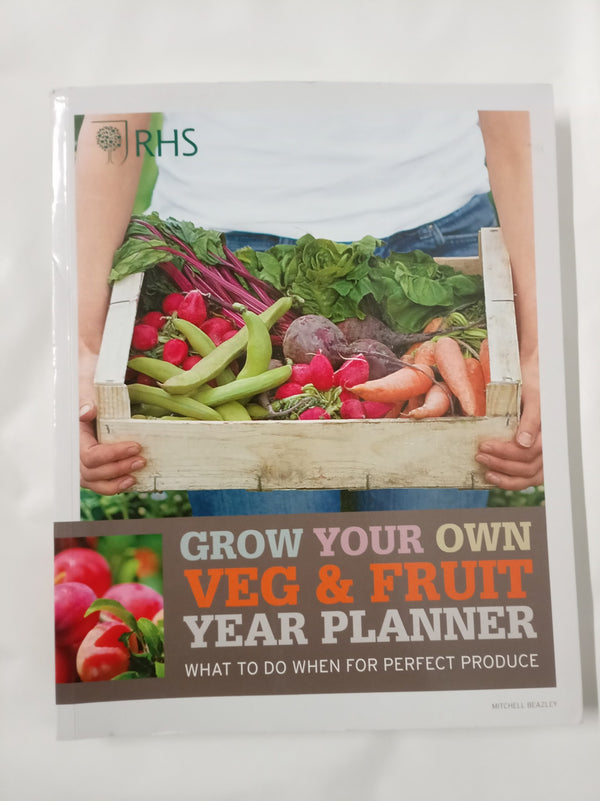 RHS Grow Your Own: Veg & Fruit Year Planner: