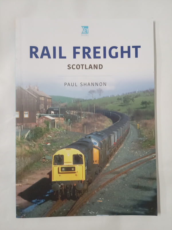 Rail Freight: Scotland (The Railways and Industry Series)