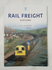 Rail Freight: Scotland (The Railways and Industry Series)