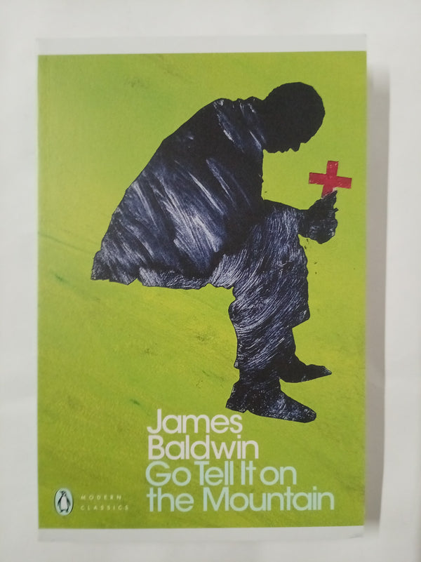 Go Tell it on the Mountain: James Baldwin (Penguin Modern Classics)