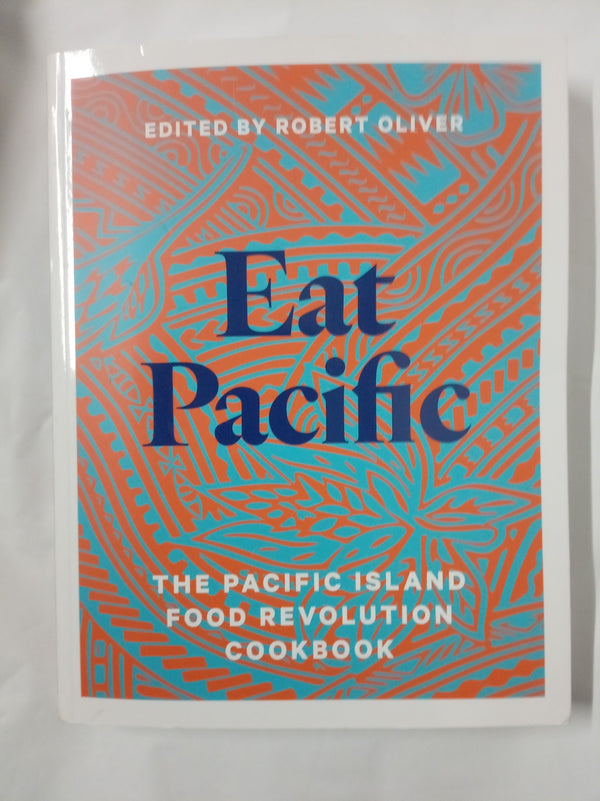 Eat Pacific: The Pacific Island Food Revolution cookbook