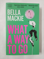 What A Way To Go: THE HOT SUMMER READ FOR 2025 AND INSTANT SUNDAY TIMES
