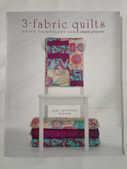 3-Fabric Quilts: Quick Techniques for Simple Projects