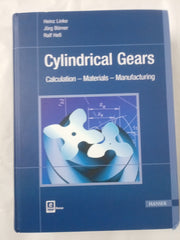 Cylindrical Gears: Calculation – Materials – Manufacturing