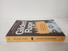 Gilded Rage: Elon Musk and the Radicalization of Silicon Valley