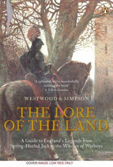 The Lore of the Land: A Guide to England's Legends, from Spring-heeled Jack to the Witches of Warboys