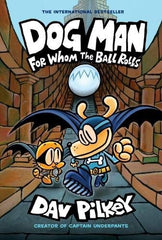 For Whom the Ball Rolls (Dog Man, Band 7)
