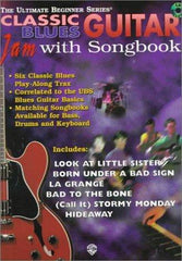 Classic Blues Guitar: Jam With Songbook and CD (The Ultimate Beginner Series)