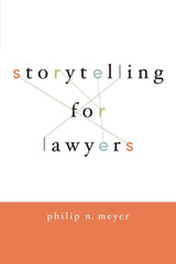 Storytelling for Lawyers by Philip Meyer