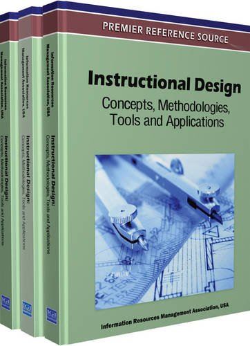 Instructional Design: Concepts, Methodologies, Tools and Applications