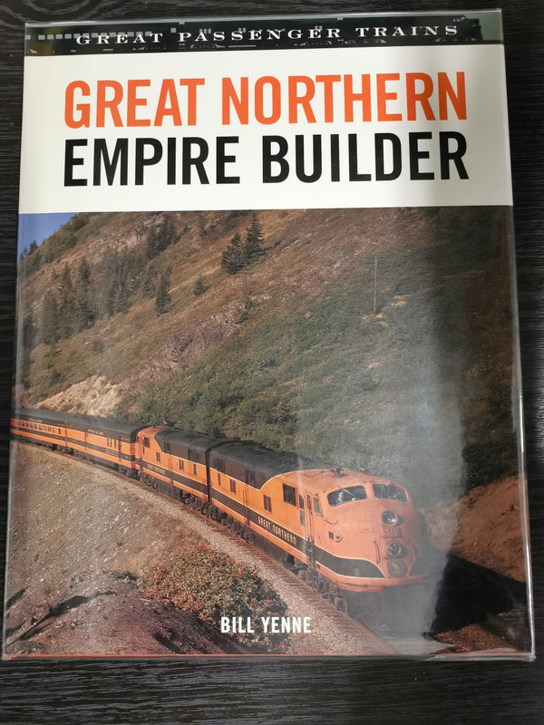 Great Northern Empire Builder By Bill Yenne Motorbooks International (2005)