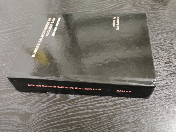 Burges Salmon Guide to Nuclear Law, 2nd Edition (Hardcover) by Ian Salter
