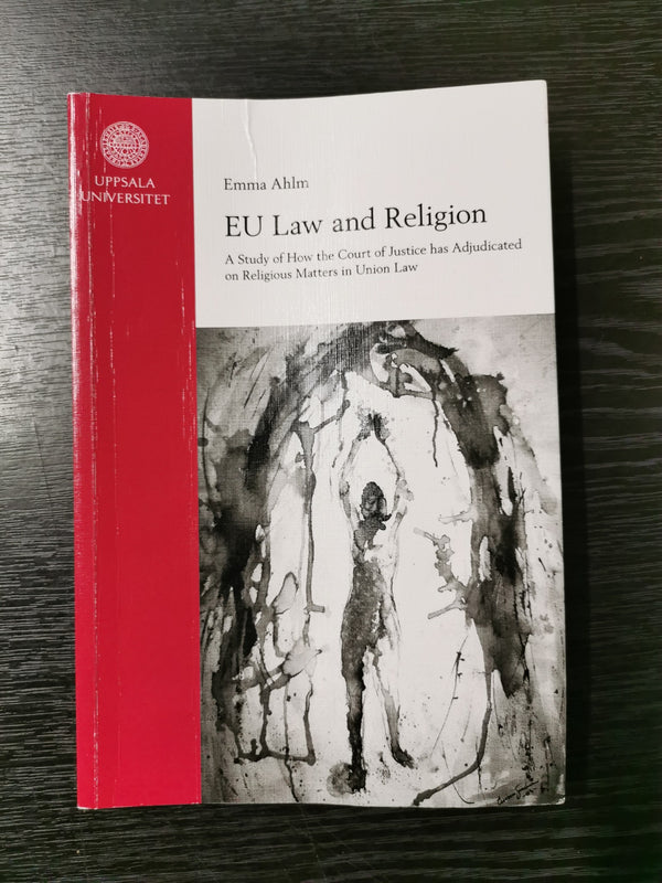 EU Law and Religion by Emma Ahlm