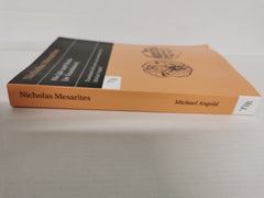 Nicholas Mesarites: His life and works (in translation) Professor Michael Angold