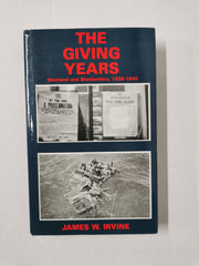 The giving years: Shetland and Shetlanders, 1939-1945 *Signed First Edition*