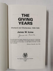The giving years: Shetland and Shetlanders, 1939-1945 *Signed First Edition*
