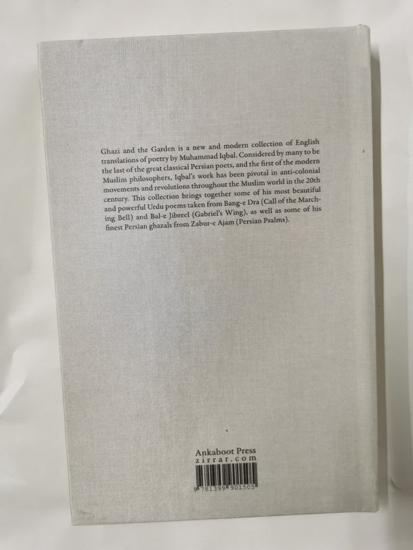 Ghazi and the Garden: Poetry of Muhammad Iqbal by Zirrar Hardcover
