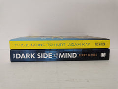 The Dark Side of the Mind by Kerry Daynes & This is Going to Hurt by Adam Kay