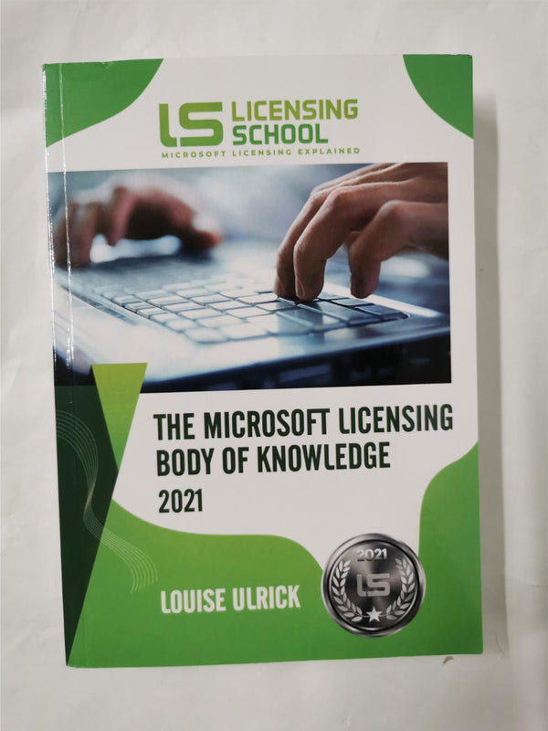 The Microsoft Licensing Body of Knowledge (Paperback) Louise Ulrick (author)