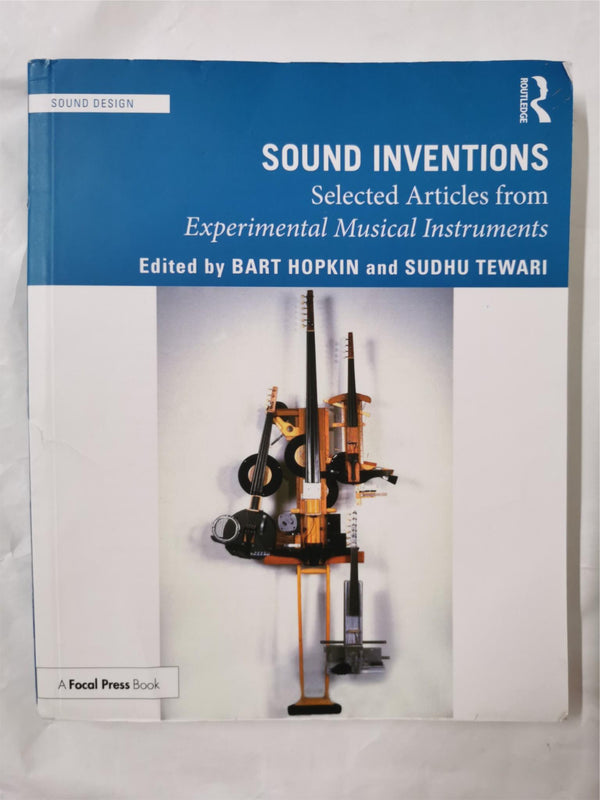 Sound Inventions: Selected Articles from Experimental Musical Instruments