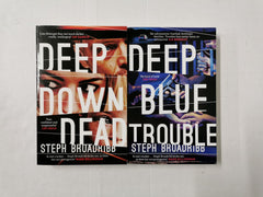 Deep Down Dead & Deep Blue Trouble - Steph Broadribb (Lori Anderson Books 1 & 2)