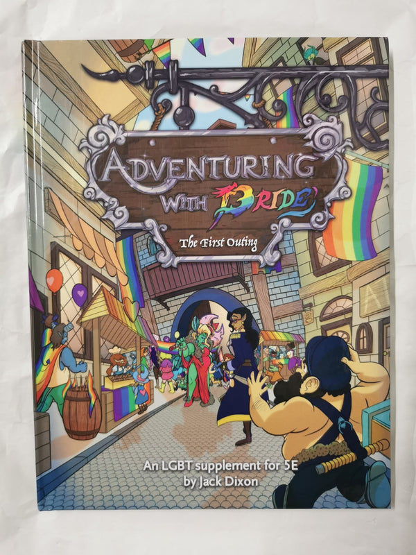 Adventure with Pride: The First Outing An LGBT supplement for 5E by Jack Dixon