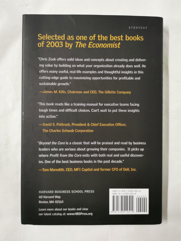 Beyond the Core: Expand Your Market Without Abandoning Your Roots by Chris Zook